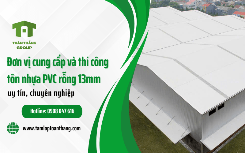 Cung cấp và thi công tôn nhựa PVC rỗng 13mm uy tín, chuyên nghiệp Cung cấp và thi công tôn nhựa PVC rỗng 13mm uy tín, chuyên nghiệp