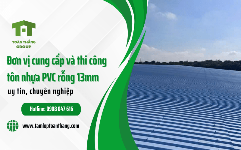 Cung cấp và thi công tôn nhựa PVC rỗng 13mm uy tín, chuyên nghiệp Cung cấp và thi công tôn nhựa PVC rỗng 13mm uy tín, chuyên nghiệp