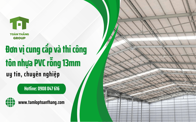 Cung cấp và thi công tôn nhựa PVC rỗng 13mm uy tín, chuyên nghiệp Cung cấp và thi công tôn nhựa PVC rỗng 13mm uy tín, chuyên nghiệp